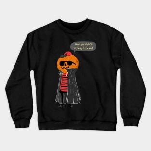 Happy Halloween Howl you doin' Creep it real Crewneck Sweatshirt